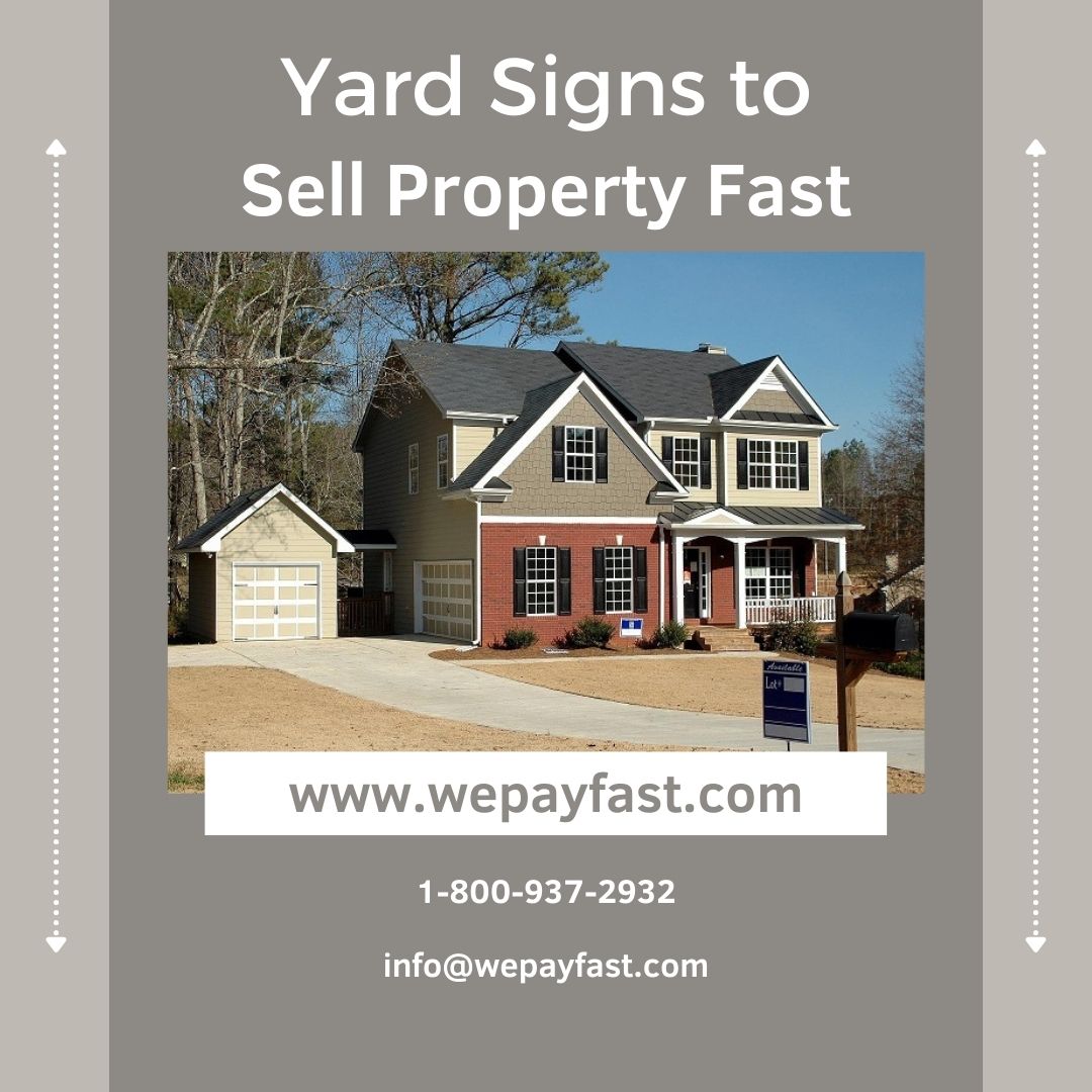 Yard Signs to Sell Property Fast